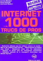 Couverture du livre « Internet ; + De 1000 Trucs De Pros » de Laurent Becalseri et Pascal Gastaldi et Jean-Louis Goubert aux éditions Micro Application