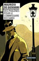 Couverture du livre « Des phalènes pour le commissaire Ricciardi » de Maurizio De Giovanni aux éditions Rivages