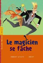 Couverture du livre « Le magicien se fache » de Ayats/Boiry aux éditions Milan