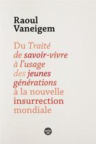 Couverture du livre « Nouveau traité de savoir-vivre à l'usage des jeunes générations » de Raoul Vaneigem aux éditions Cherche Midi