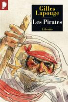 Couverture du livre « Les pirates » de Gilles Lapouge aux éditions Libretto