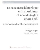 Couverture du livre « La rencontre historique entre Gadamer et Derrida (1981) et au-delà » de Forget Philippe aux éditions Pu De Rennes