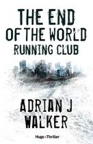 Couverture du livre « The end of the world running club » de Adrian J Walker aux éditions Hugo Roman