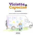 Couverture du livre « Violette et Capucine ; le camion » de Quitterie Lanta et Laurence Grard Guenard aux éditions Amphora