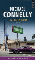 Couverture du livre « La glace noire » de Michael Connelly aux éditions Points