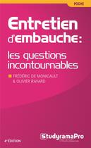 Couverture du livre « Entretien d'embauche : les questions incontournables (4e édition) » de Frederic De Monicault et Olivier Ravard aux éditions Studyrama