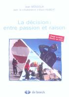 Couverture du livre « La decision : entre passion et raison » de Alain Hubert aux éditions De Boeck Superieur