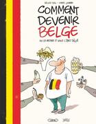 Couverture du livre « Comment devenir belge ; ou le rester si vous l'êtes déjà » de Gilles Dal et Frederic Jannin aux éditions Jungle Streaming