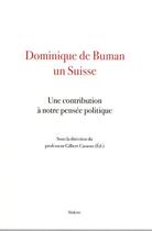 Couverture du livre « Dominique de Buman : un suisse » de  aux éditions Slatkine