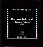 Couverture du livre « Roman Polanski ; Rosemary's baby (1968) » de Alexandre Tylski aux éditions Seguier