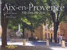 Couverture du livre « Aix en Provence ; ville d'art, ville d'eau » de Camille Moirenc et Michel Fraisset aux éditions Equinoxe