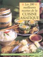 Couverture du livre « 200 Meilleures Recettes De La Cuisine Asiatique (Les) » de Chareyre Christine aux éditions La Martiniere