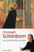 Couverture du livre « Les chemins de la prière » de Christoph Schonborn aux éditions Parole Et Silence