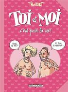 Couverture du livre « Toi et moi c'est pour la vie » de Tronchet aux éditions Delcourt