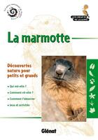 Couverture du livre « La marmotte » de Pinchart aux éditions Glenat
