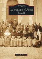 Couverture du livre « La vallee d'Aure t.2 » de Frantz-Emmanuel Petiteau aux éditions Editions Sutton