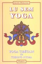 Couverture du livre « Lu sem yoga ; yoga tibétain de Tsering Nyma » de Agnes Demange aux éditions Pardes