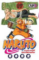 Couverture du livre « Naruto Tome 18 » de Masashi Kishimoto aux éditions Kana