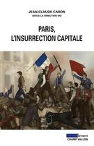 Couverture du livre « Paris, l'insurrection capitale » de  aux éditions Champ Vallon