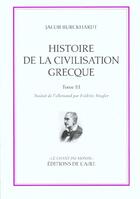 Couverture du livre « HISTOIRE DE LA CIVILISATION GRECQUE T3 » de Burckhard Jacob aux éditions Éditions De L'aire