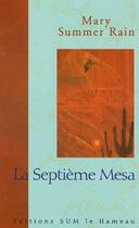 Couverture du livre « La septième mesa » de Mary Summer Rain aux éditions Sum
