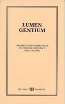 Couverture du livre « Lumen gentium ; constitution dogmatique du concile Vatican II sur l'Eglise » de  aux éditions Mediaspaul