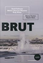 Couverture du livre « Brut ; la ruée vers l'or noir » de Nancy Huston et Naomi Klein aux éditions Lux Canada