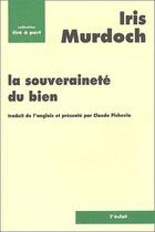 Couverture du livre « La souveraineté du bien » de Iris Murdoch aux éditions Eclat