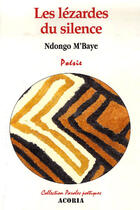Couverture du livre « Les lézardes du silence » de Ndongo M'Baye aux éditions Acoria