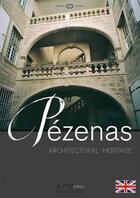 Couverture du livre « Pézenas ; architectural heritage » de Jean Nougaret aux éditions Du Mont