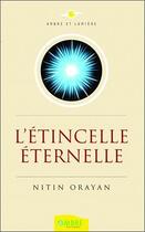 Couverture du livre « L'étincelle éternelle » de Nitin Orayan aux éditions Ambre