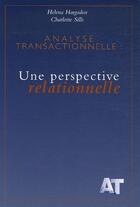Couverture du livre « Analyse transactionnelle ; une perspective relationnelle » de Helena Hargaden et Charlotte Sills aux éditions Analyse Transactionnelle