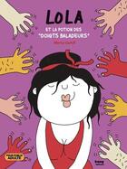Couverture du livre « Lola et la potion des doigts baladeurs » de Marta Cunill aux éditions Bang