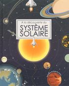 Couverture du livre « À la découverte du système solaire » de Giulia De Amicis aux éditions National Geographic Kids