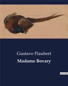 Couverture du livre « Madame bovary » de Gustave Flaubert aux éditions Culturea