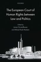 Couverture du livre « The European Court of Human Rights between Law and Politics » de Jonas Christoffersen aux éditions Oup Oxford