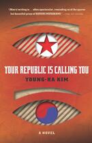 Couverture du livre « Your Republic Is Calling You » de Young-Ha Kim aux éditions Houghton Mifflin Harcourt