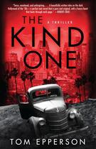 Couverture du livre « The Kind One » de Tom Epperson aux éditions Pocket Books