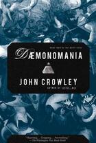 Couverture du livre « DAEMONOMANIA » de John Crowley aux éditions Overlook