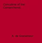 Couverture du livre « Concubine of the Comancheros » de A. De Granamour aux éditions Epagine