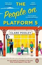 Couverture du livre « THE PEOPLE ON PLATFORM 5 » de Clare Pooley aux éditions Random House Uk