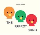 Couverture du livre « The parrot song » de Edouard Manceau aux éditions Tate Gallery