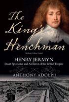 Couverture du livre « The King's Henchman » de Adolph Anthony aux éditions Gibson Square Digital