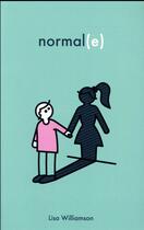 Couverture du livre « Normal(e) » de Lisa Williamson aux éditions Hachette Romans