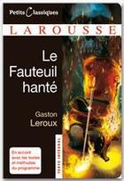 Couverture du livre « Le fauteuil hanté » de Gaston Leroux aux éditions Larousse