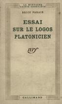 Couverture du livre « Essai sur le logos platonicien » de Parain Brice aux éditions Gallimard