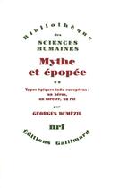 Couverture du livre « Mythe et épopée t.2 ; types épiques indo-européens : un héros, un sorcier, un roi » de Georges Dumezil aux éditions Gallimard