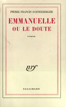 Couverture du livre « Emmanuelle ou le doute » de Schneeberger P-F. aux éditions Gallimard (patrimoine Numerise)