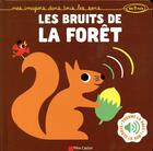 Couverture du livre « Les bruits de la forêt ; mes imagiers dans tous les sens » de Hector Dexet aux éditions Pere Castor