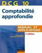 Couverture du livre « DCG 10 ; comptabilité approfondie ; manuel et applications (2e édition) » de Robert Obert et Marie-Pierre Mairesse aux éditions Dunod